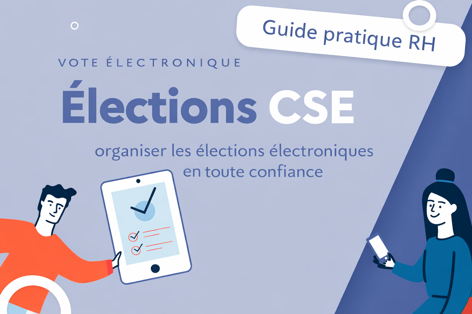 Elections CSE : le guide RH pour organiser les élections électroniques en toute confiance